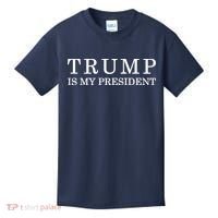 Donald Trump Is My President 45th POTUS Kids T-Shirt thumb 0