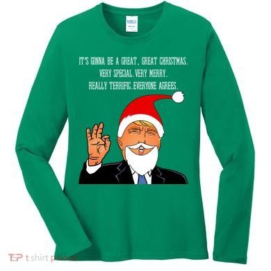 Donald Trump It's Gonna Be A Great Christmas Women's Long Sleeve Shirt