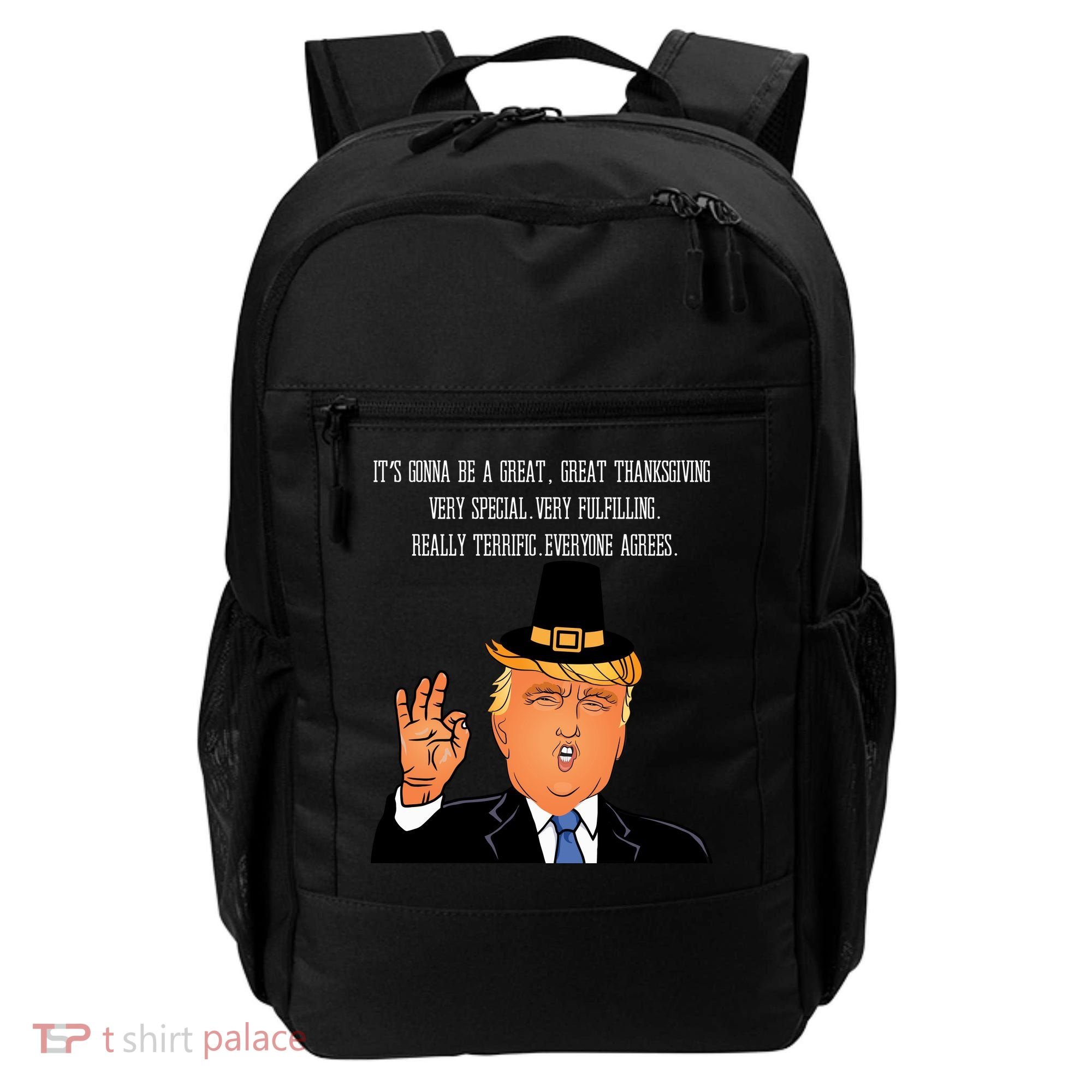 Donald Trump It's Gonna Be A Great Thanksgiving Backpack