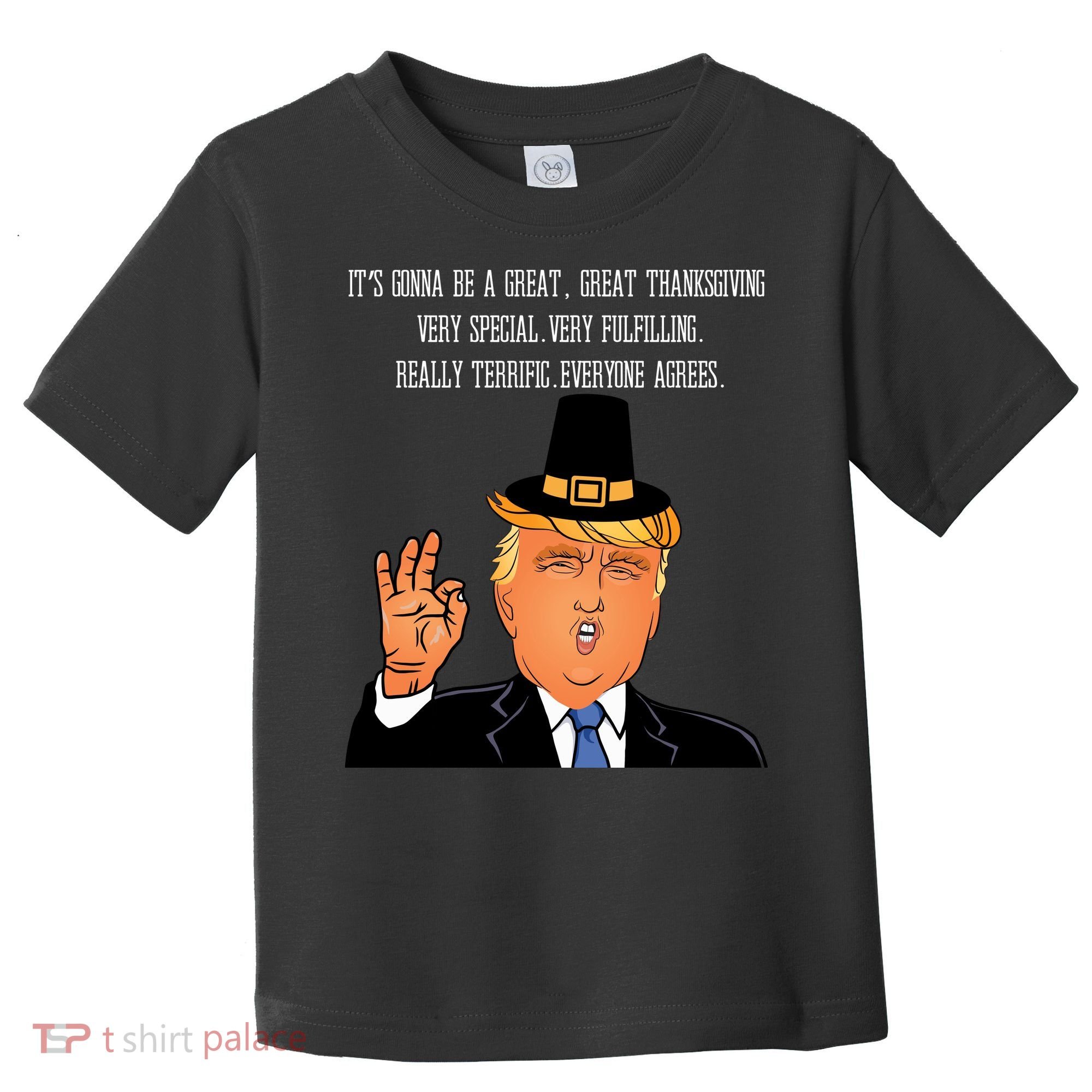 Donald Trump It's Gonna Be A Great Thanksgiving Toddler T-Shirt