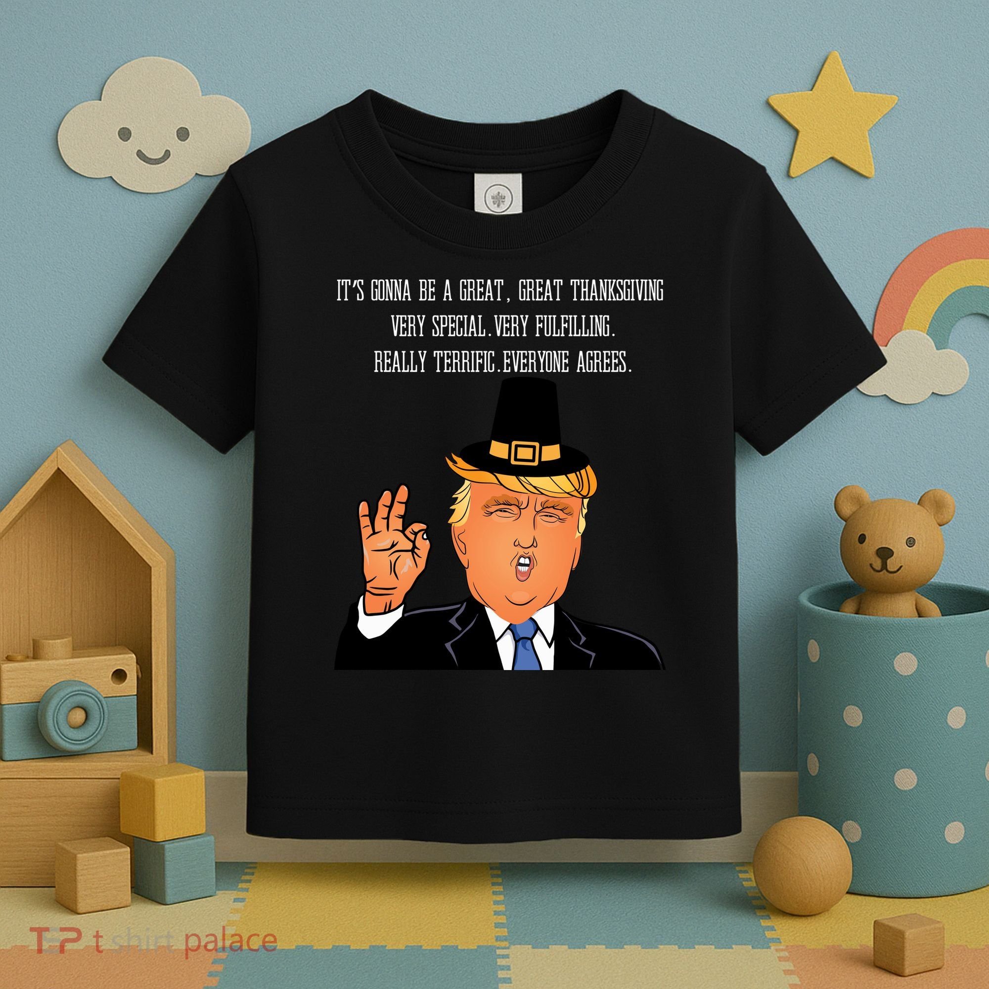 Donald Trump It's Gonna Be A Great Thanksgiving Toddler T-Shirt