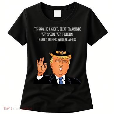 Donald Trump It's Gonna Be A Great Thanksgiving Women's T-Shirt