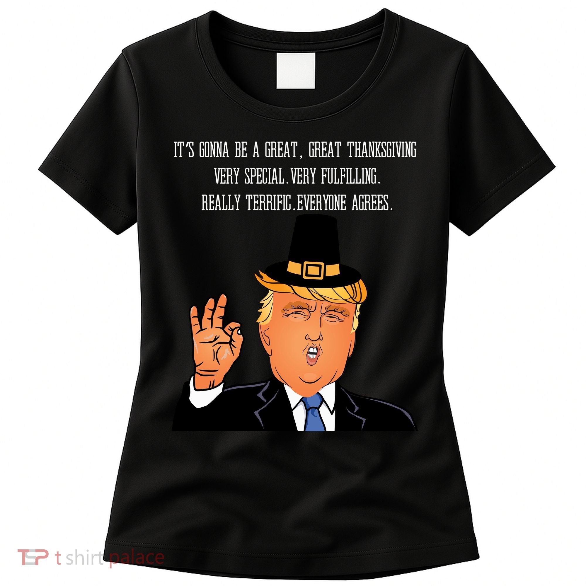 Donald Trump It's Gonna Be A Great Thanksgiving Women's T-Shirt