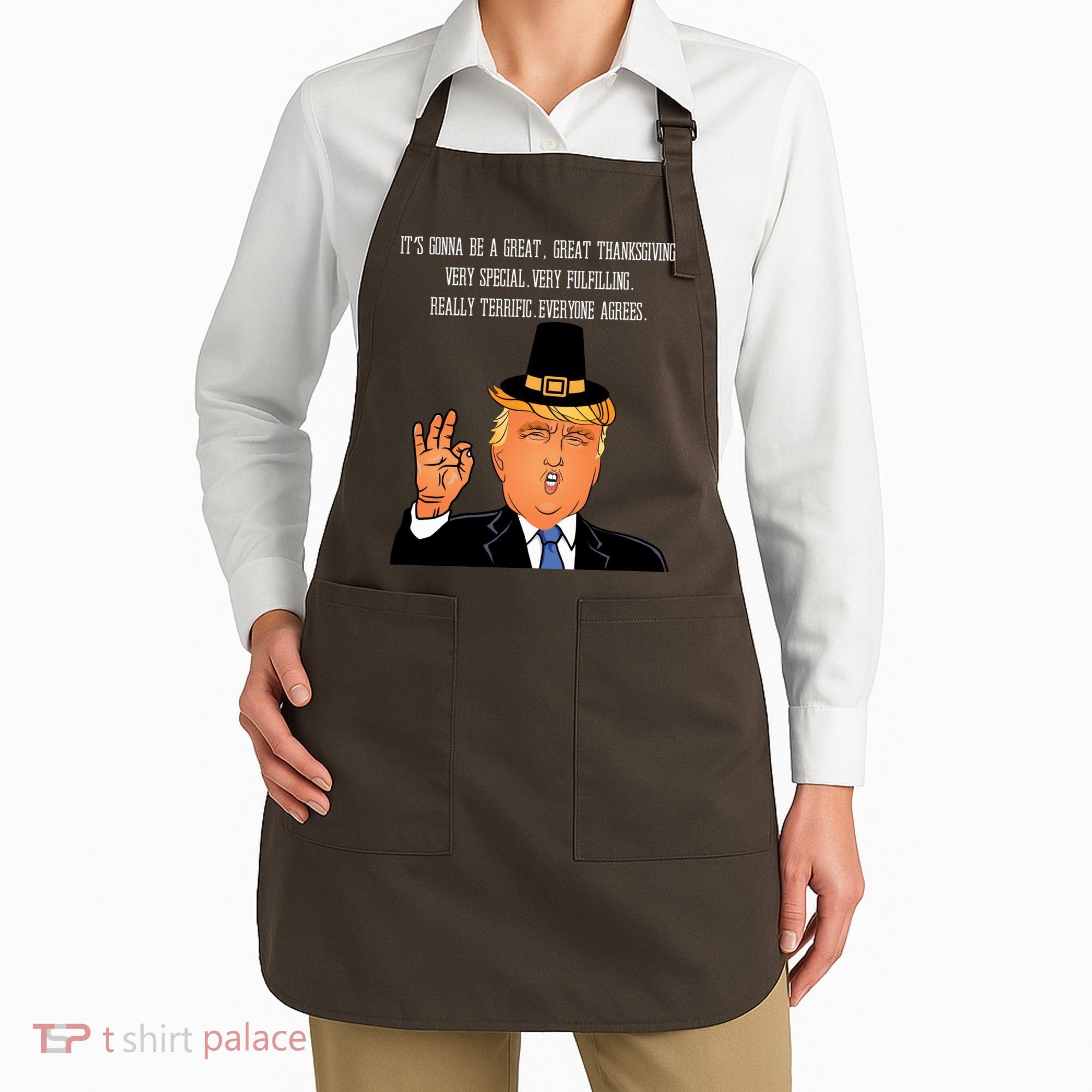 Donald Trump It's Gonna Be A Great Thanksgiving Apron