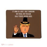 Donald Trump It's Gonna Be A Great Thanksgiving Mousepad thumb 0