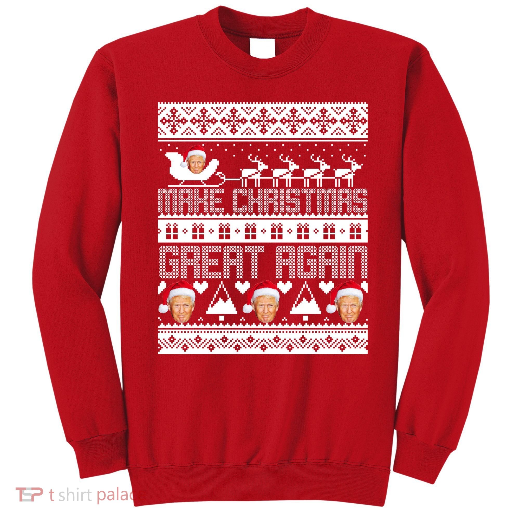 Donald Trump Make Christmas Great Again Ugly Christmas Sweatshirt