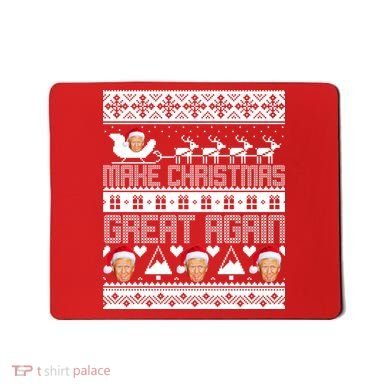 Donald Trump Make Christmas Great Again Ugly Christmas Mousepad