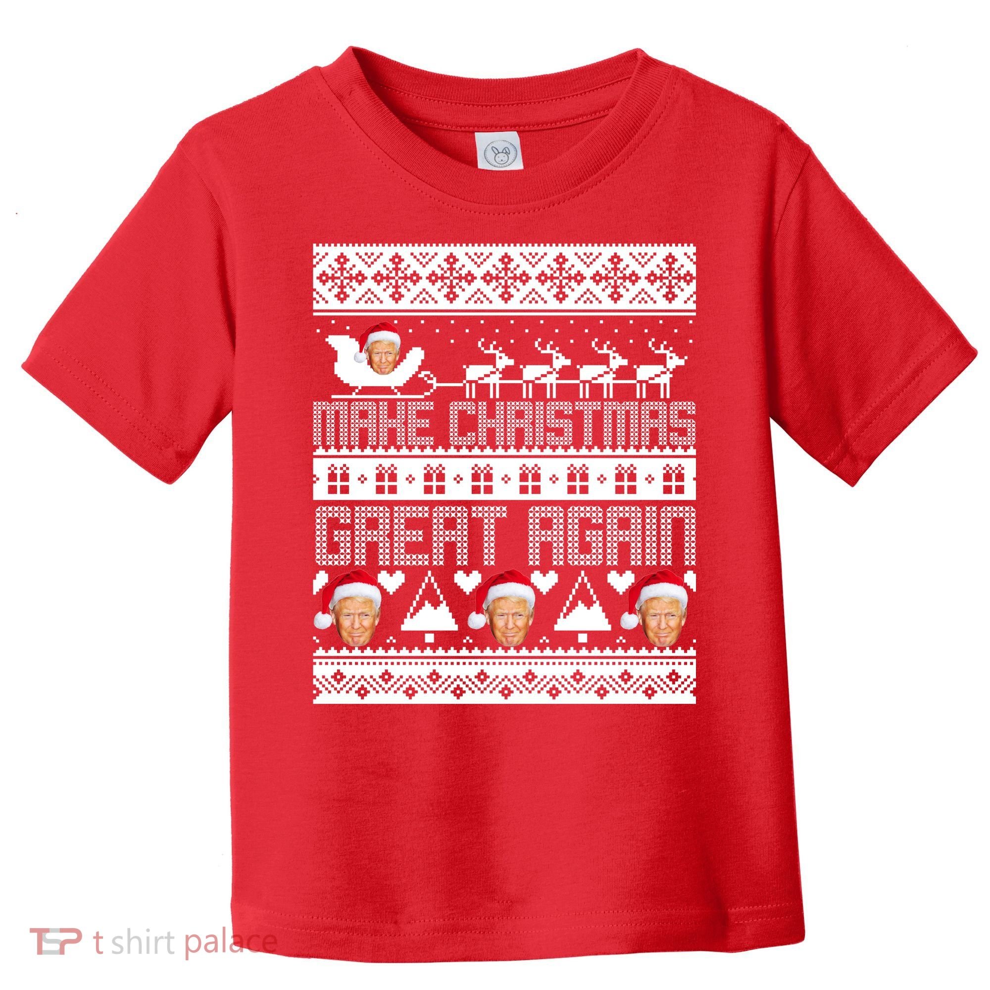 Donald Trump Make Christmas Great Again Ugly Christmas Toddler T-Shirt