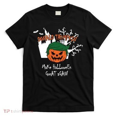 Donald Trump Make Halloween Great Again T-Shirt