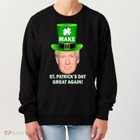 Donald Trump Make St. Patrick's Day Great Again Women's Sweatshirt thumb 0