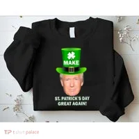 Donald Trump Make St. Patrick's Day Great Again Sweatshirt thumb 2