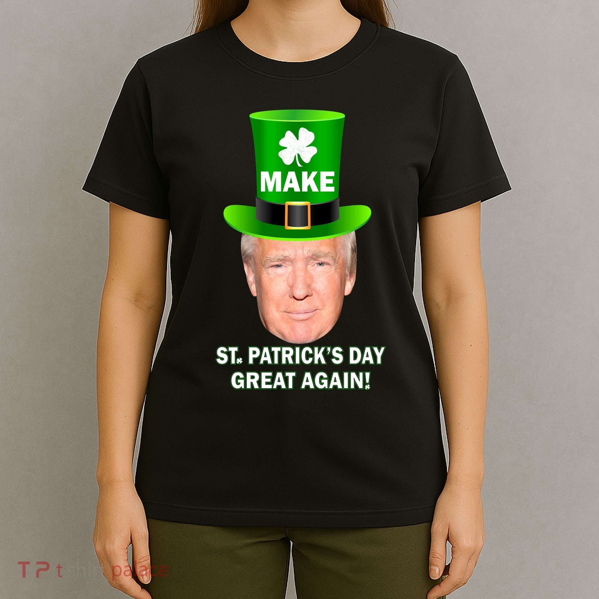Donald Trump Make St. Patrick's Day Great Again T-Shirt