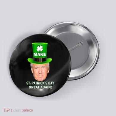 Donald Trump Make St. Patrick's Day Great Again Button