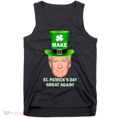 Donald Trump Make St. Patrick's Day Great Again Tank Top