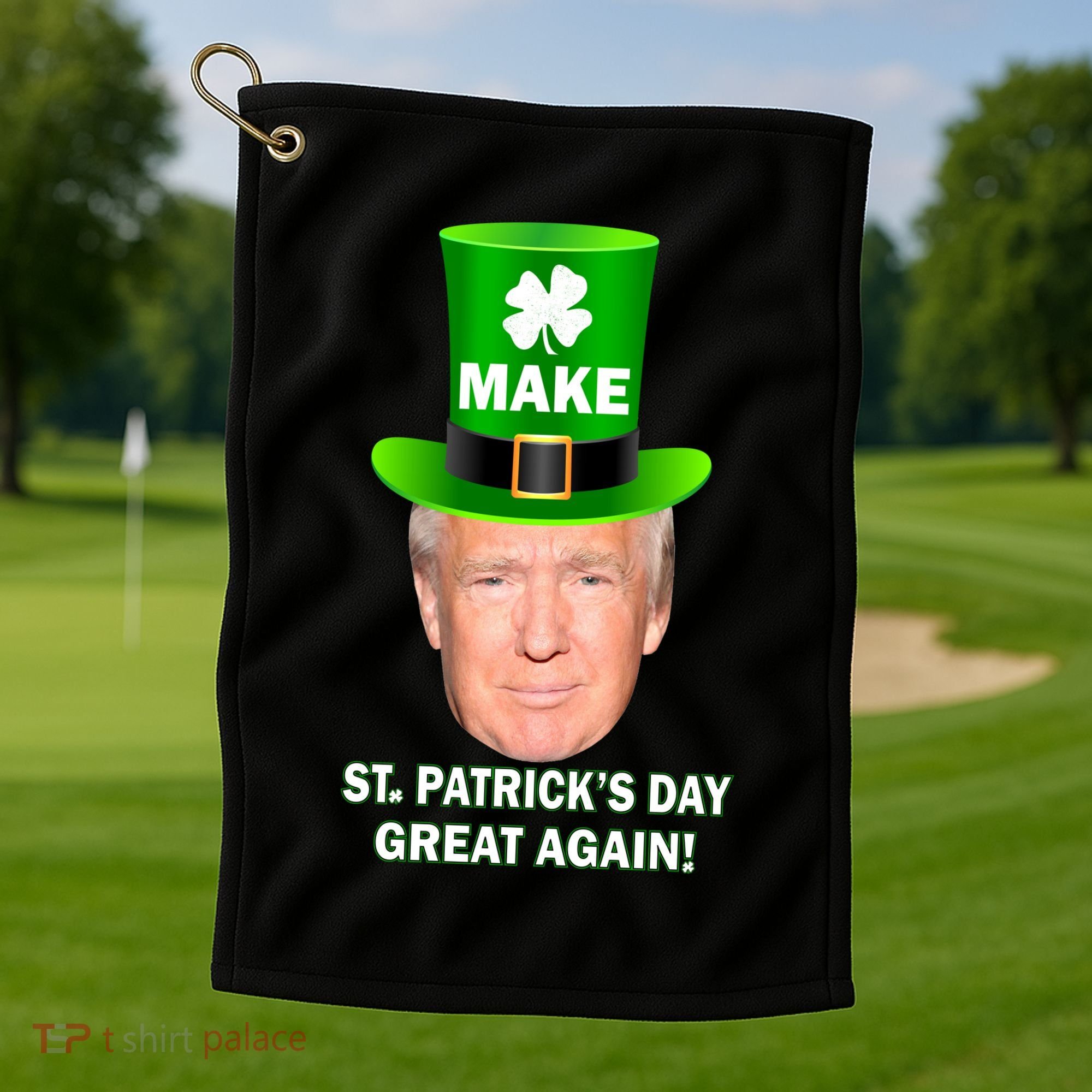 Donald Trump Make St. Patrick's Day Great Again Golf Towel