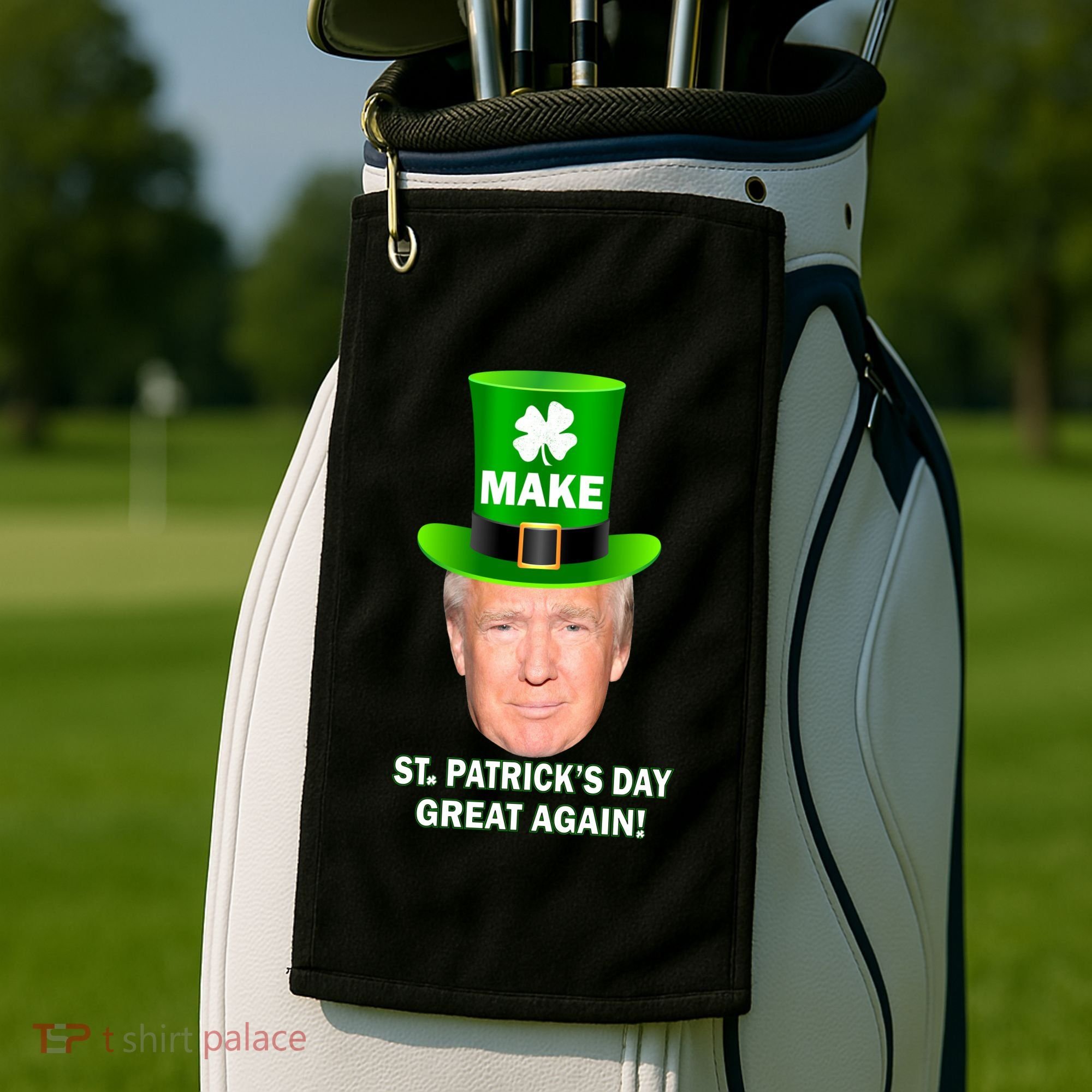 Donald Trump Make St. Patrick's Day Great Again Golf Towel