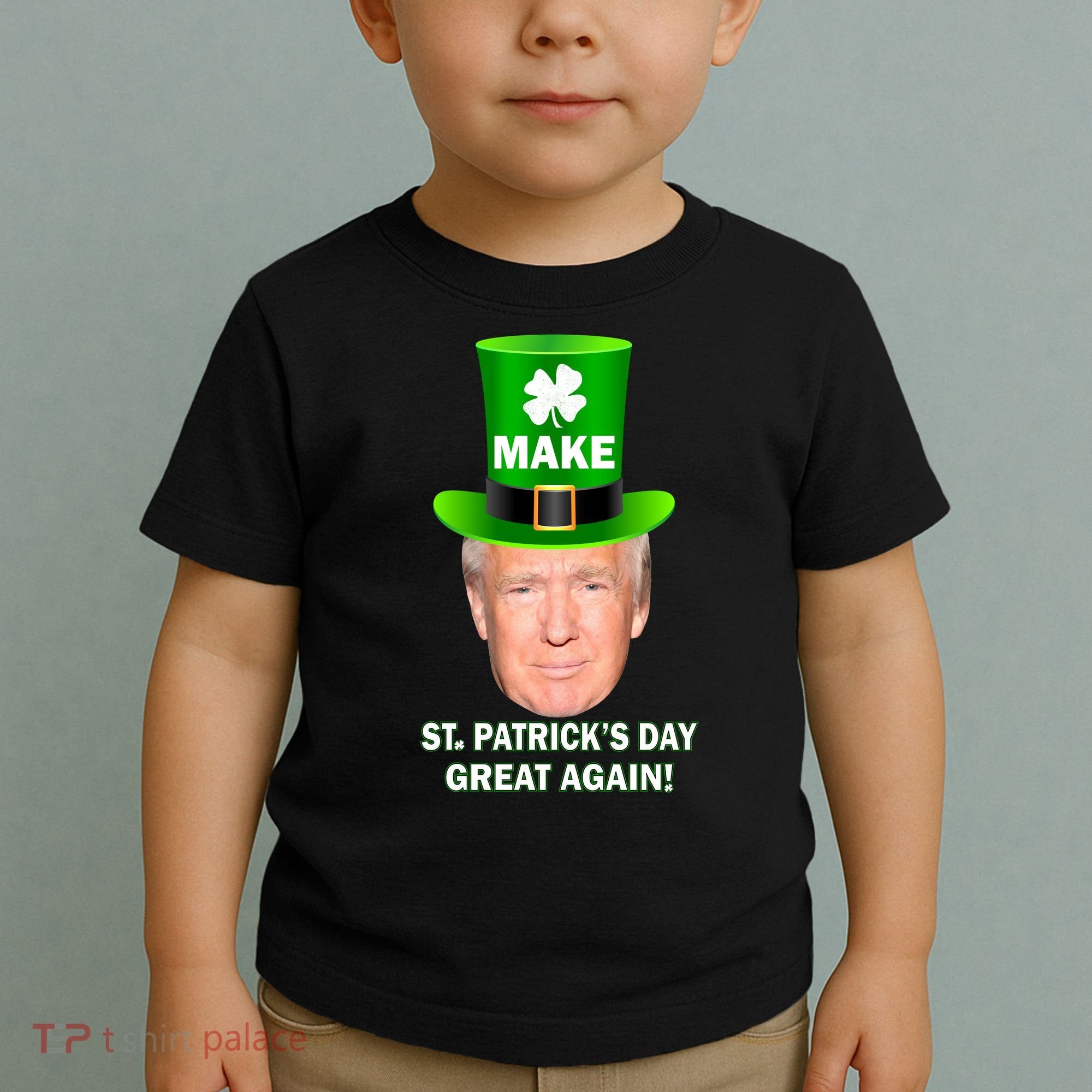 Donald Trump Make St. Patrick's Day Great Again Toddler T-Shirt