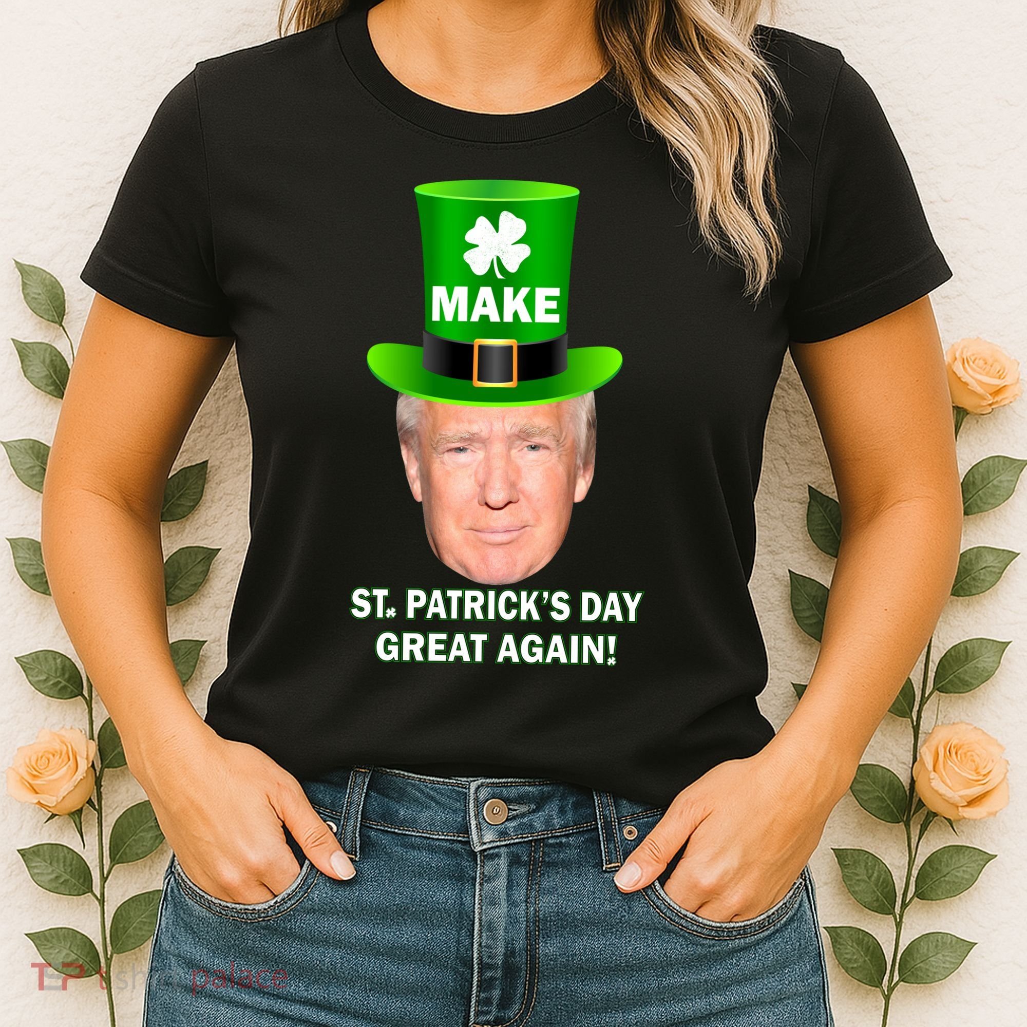 Donald Trump Make St. Patrick's Day Great Again Women's T-Shirt