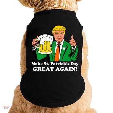 Donald Trump Make St. Patrick's Day Great Again Beer Drinking Doggie Tank