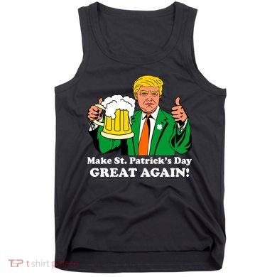 Donald Trump Make St. Patrick's Day Great Again Beer Drinking Tank Top