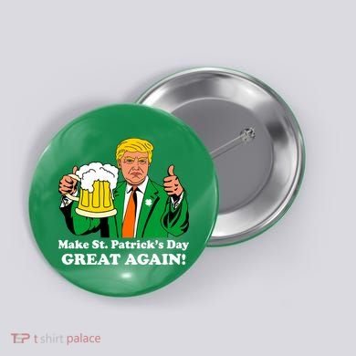 Donald Trump Make St. Patrick's Day Great Again Beer Drinking Button