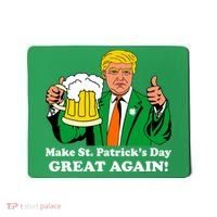 Donald Trump Make St. Patrick's Day Great Again Beer Drinking Mousepad thumb 0