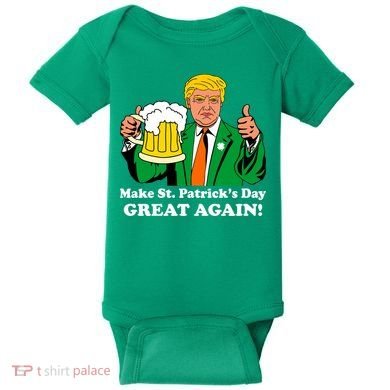 Donald Trump Make St. Patrick's Day Great Again Beer Drinking Baby Bodysuit