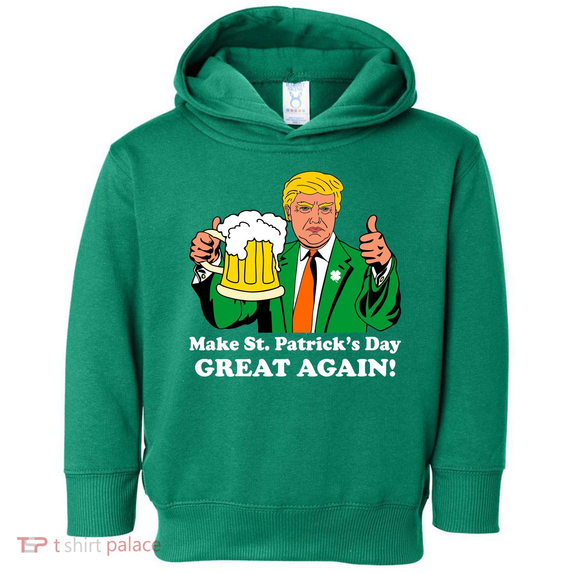 Donald Trump Make St. Patrick's Day Great Again Beer Drinking Toddler Hoodie