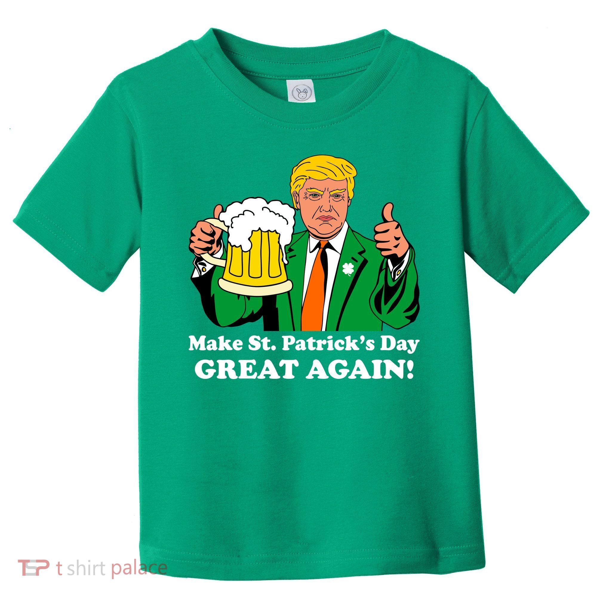 Donald Trump Make St. Patrick's Day Great Again Beer Drinking Toddler T-Shirt