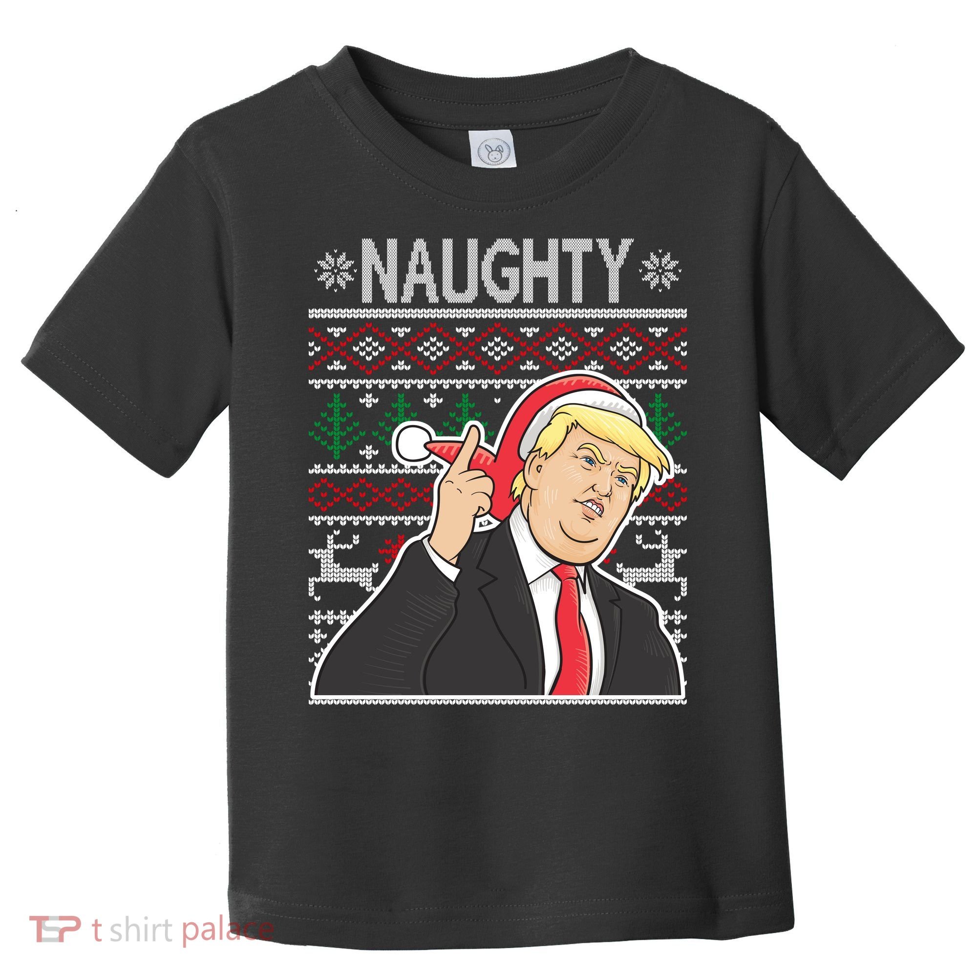Donald Trump Naughty Ugly Christmas Toddler T-Shirt