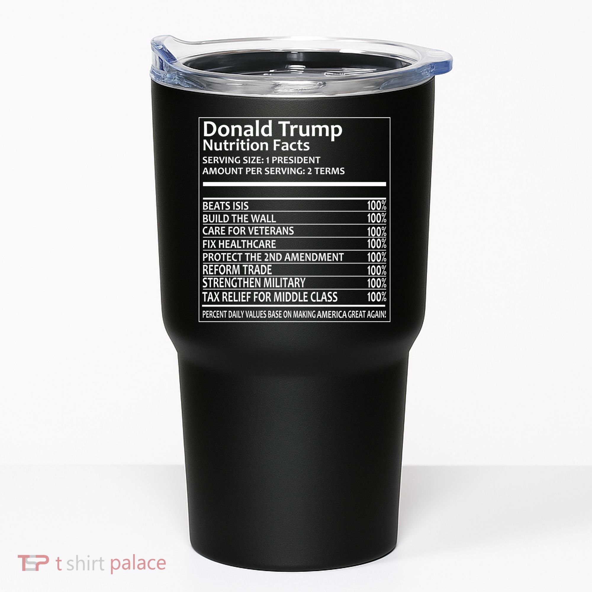 Donald Trump Nutrition Facts Tumbler