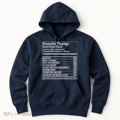 Donald Trump Nutrition Facts Hoodie