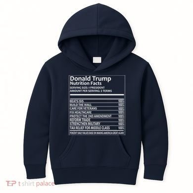 Donald Trump Nutrition Facts Kids Hoodie