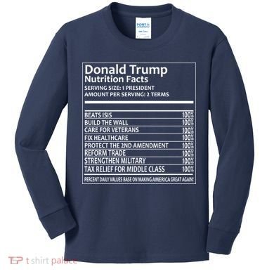 Donald Trump Nutrition Facts Kids Long Sleeve Shirt