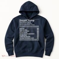 Donald Trump Nutrition Facts Political Humor Hoodie thumb 0
