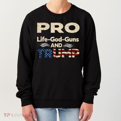 Donald Trump Pro Life God Gun Women's Sweatshirt