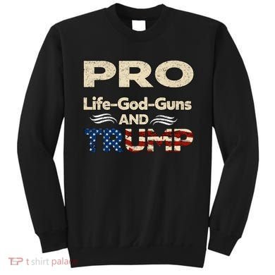 Donald Trump Pro Life God Gun Sweatshirt