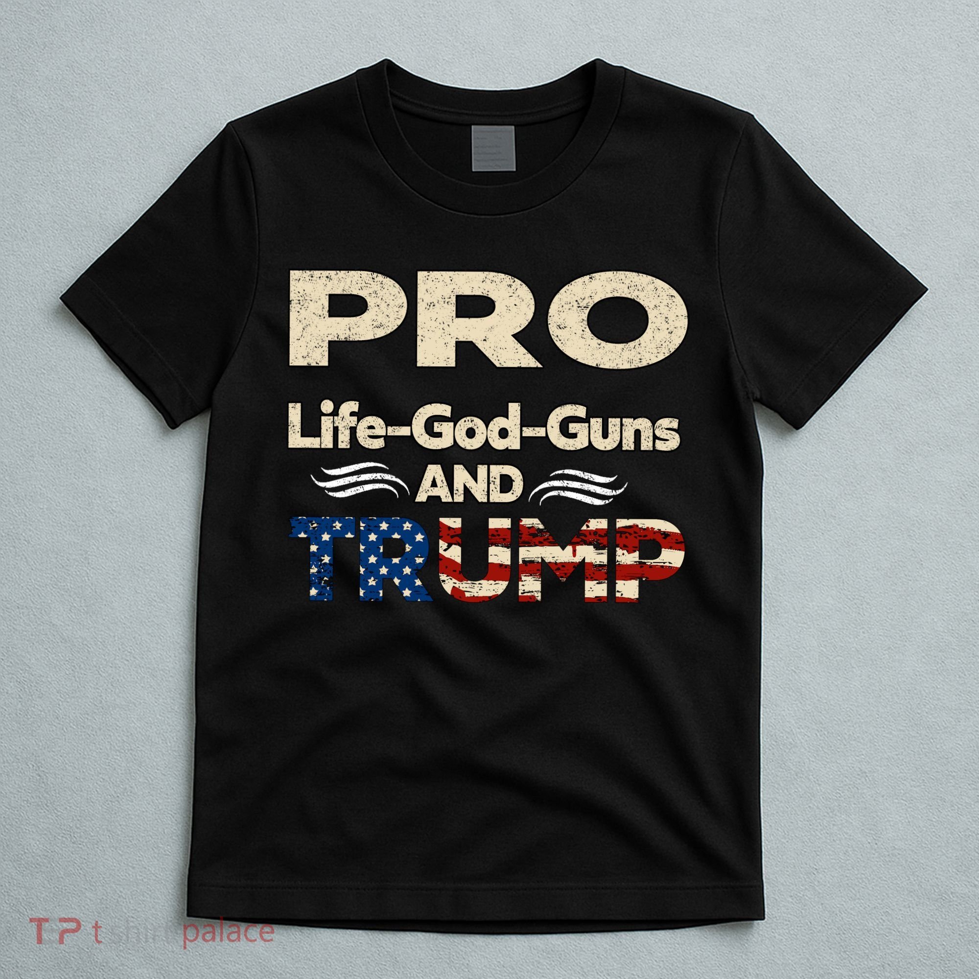 Donald Trump Pro Life God Gun T-Shirt