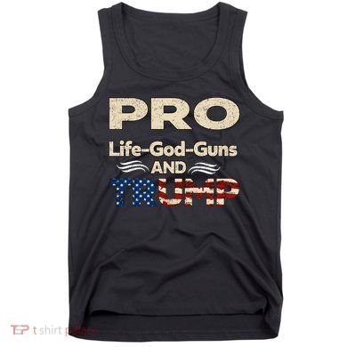 Donald Trump Pro Life God Gun Tank Top