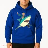 Donald Trump Riding Shark Hoodie thumb 2
