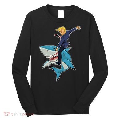 Donald Trump Shark President Long Sleeve Shirt