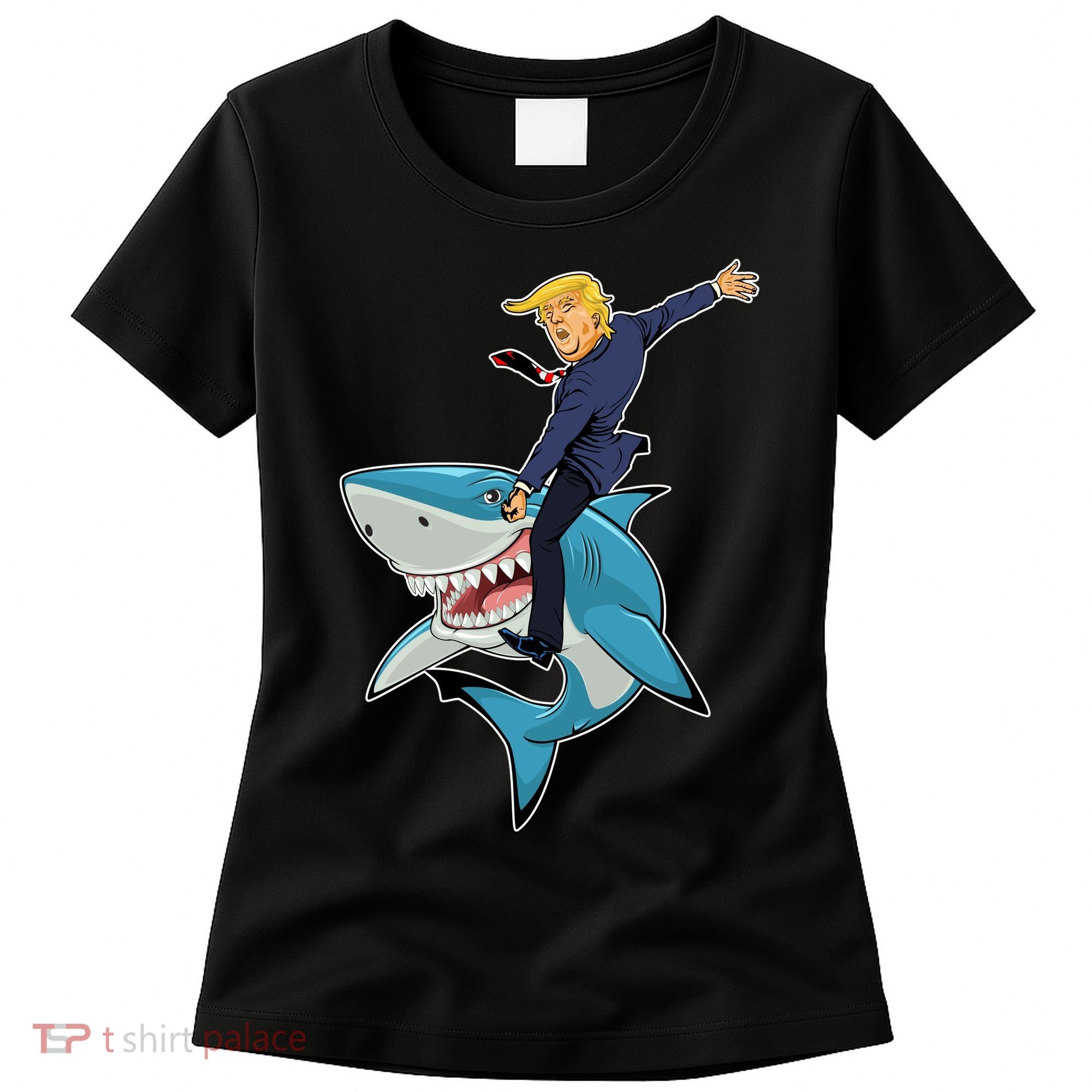 Donald Trump Shark President Women's T-Shirt