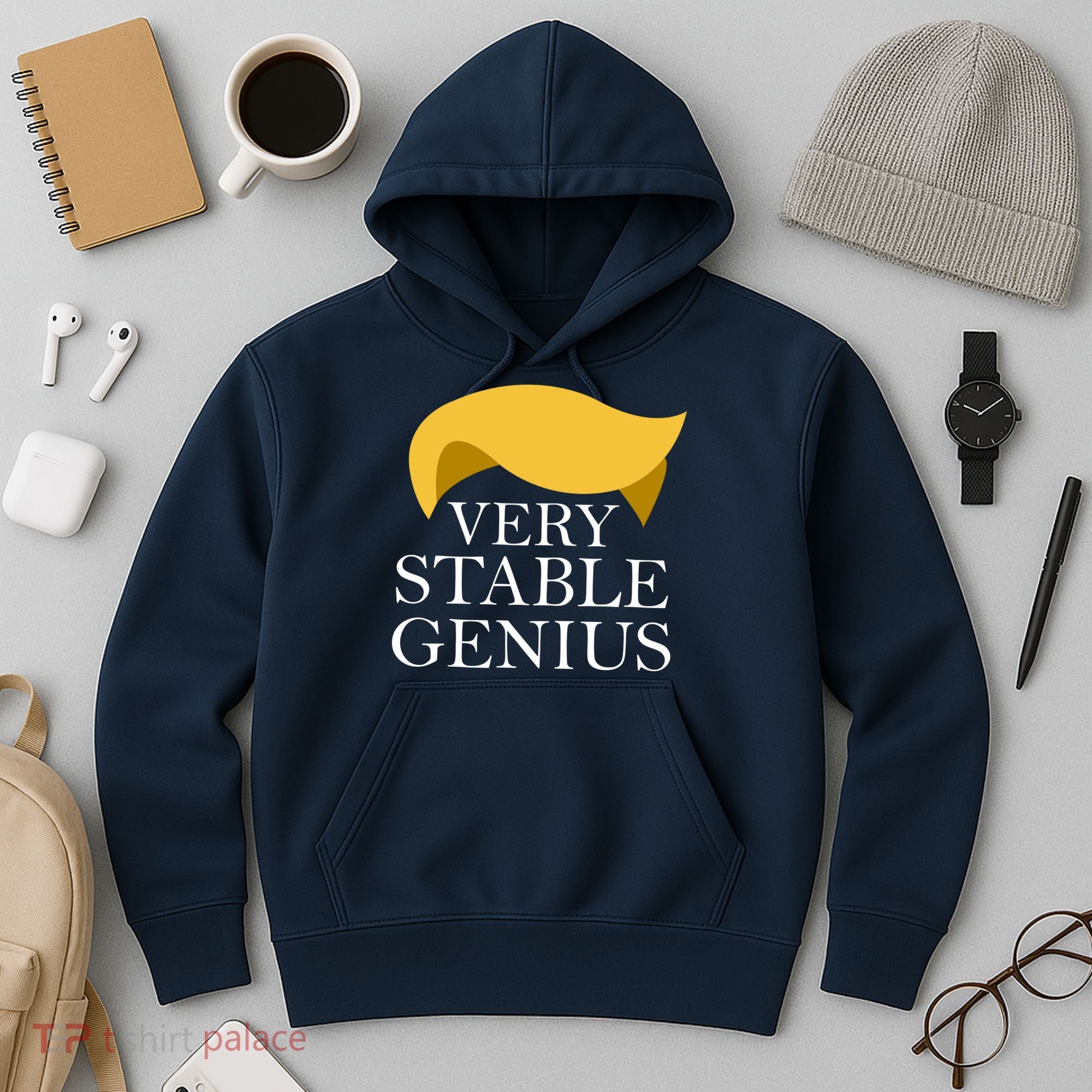 Donald Trump Very Stable Genius Hoodie