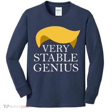 Donald Trump Very Stable Genius Kids Long Sleeve Shirt