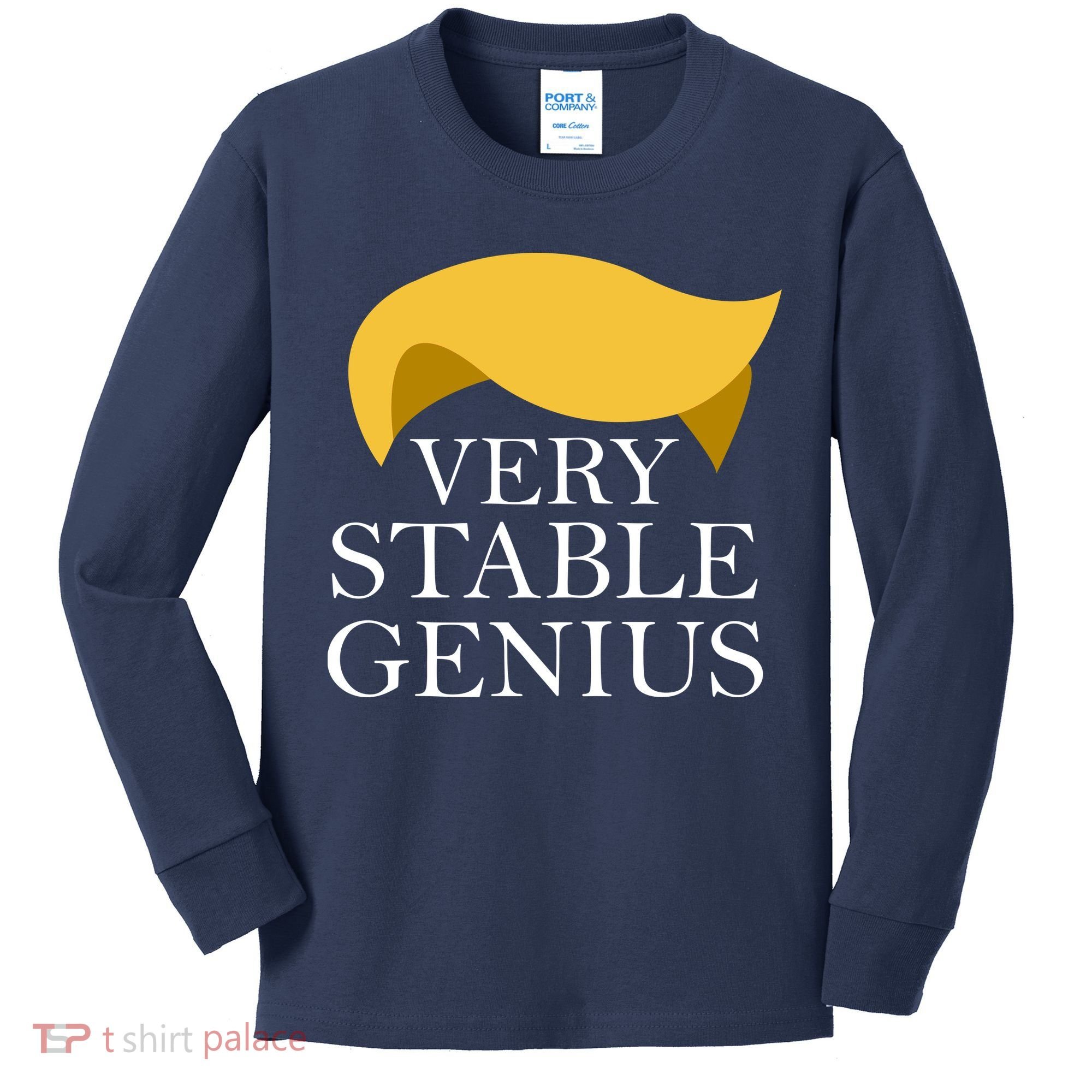 Donald Trump Very Stable Genius Kids Long Sleeve Shirt