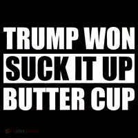 Donald Trump Won Suck It Up Butter Cup President Women's Hoodie thumb 2