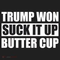 Donald Trump Won Suck It Up Butter Cup President Hat thumb 2