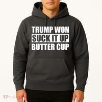 Donald Trump Won Suck It Up Butter Cup President Hoodie thumb 2
