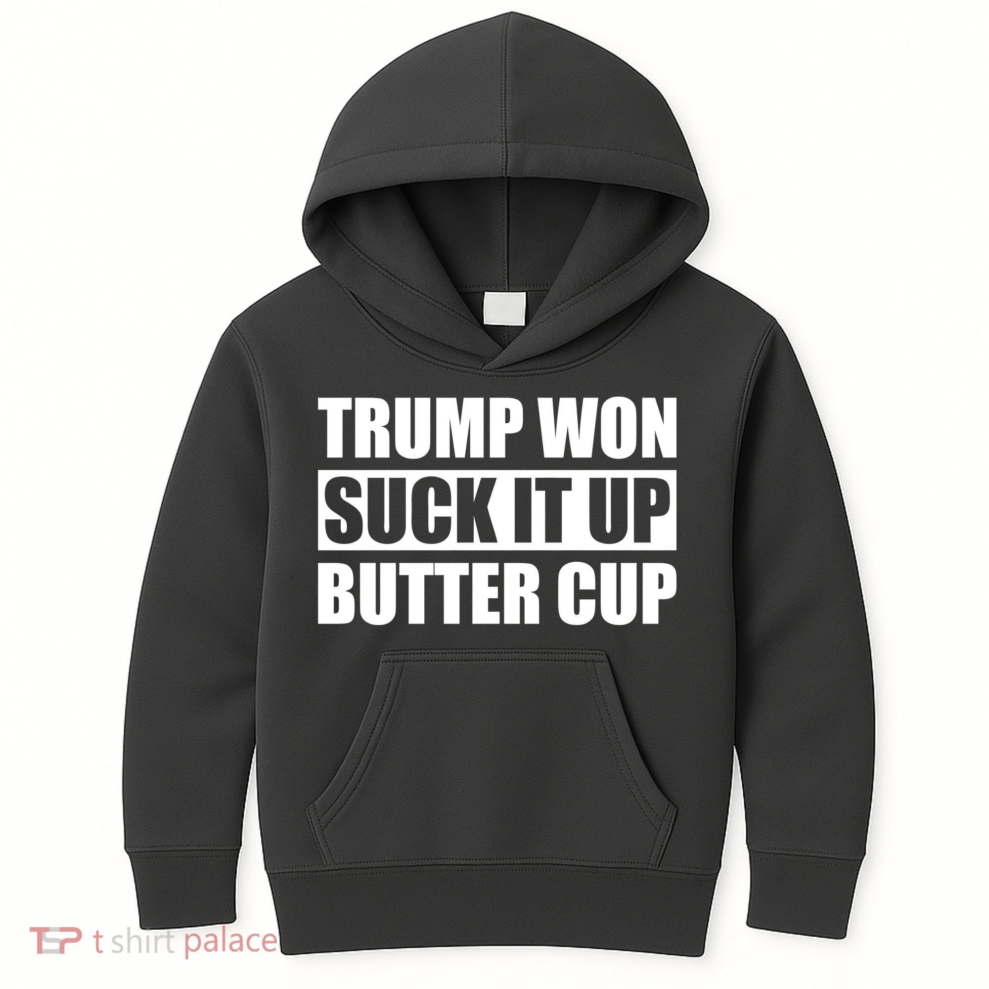 Donald Trump Won Suck It Up Butter Cup President Kids Hoodie