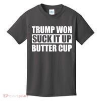 Donald Trump Won Suck It Up Butter Cup President Kids T-Shirt thumb 0